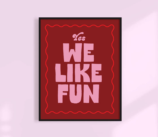 Yes, We Like Fun Print Multi Color