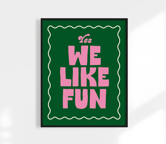 Yes, We Like Fun Print Multi Color