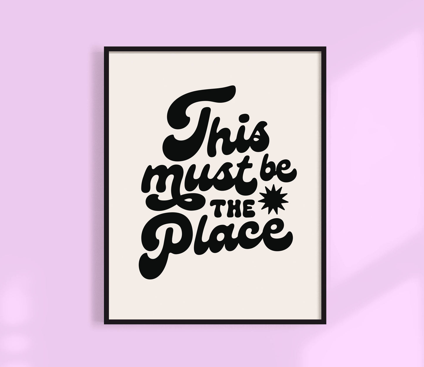 This Must Be The Place Print Cursive Black