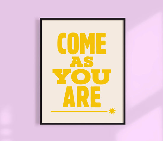 Come As You Are Art Print Yellow