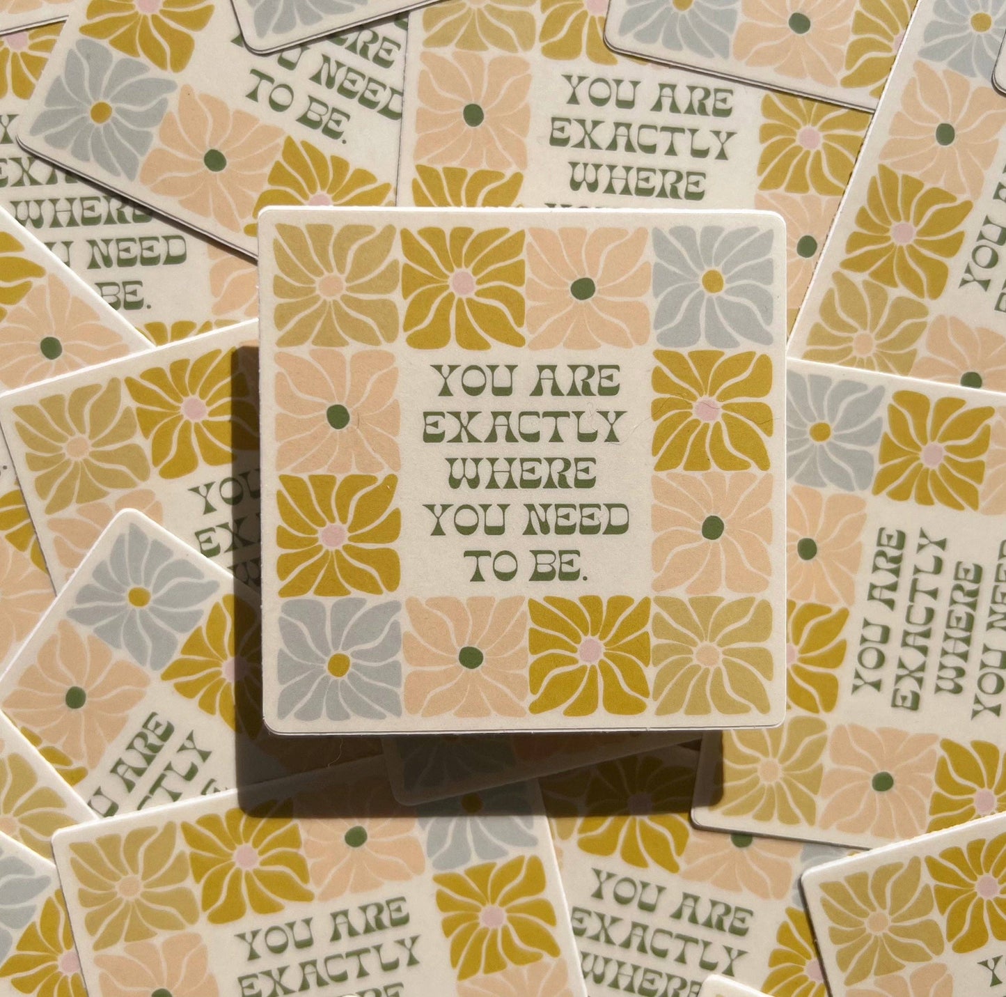 Exactley Sticker You Are Exactly Where You Need To Be Sticker – The Wander Shop