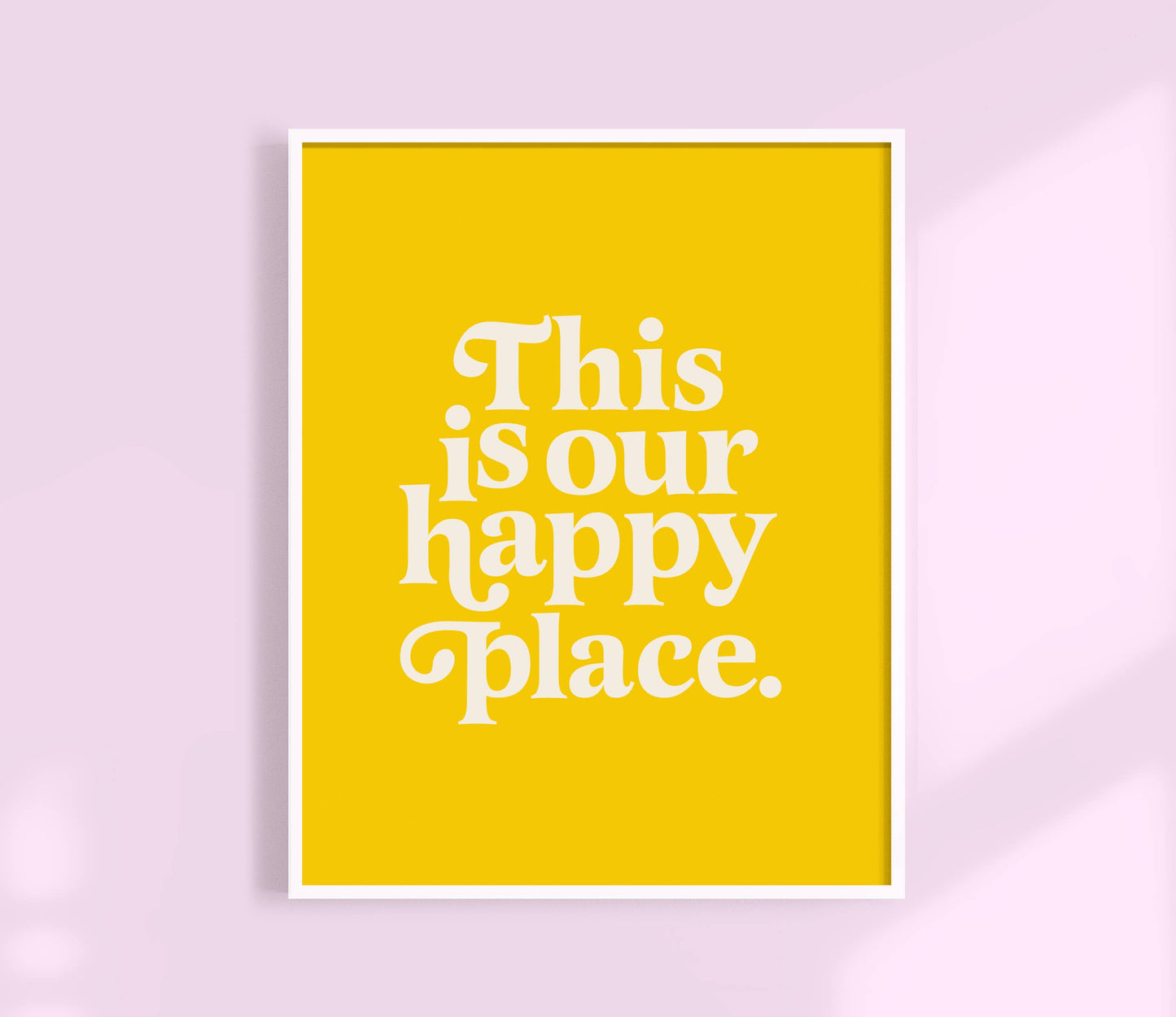 This Is Our Happy Place Print Yellow