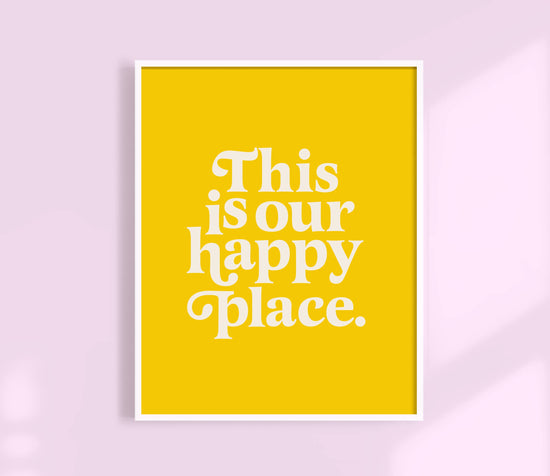 This Is Our Happy Place Print Yellow