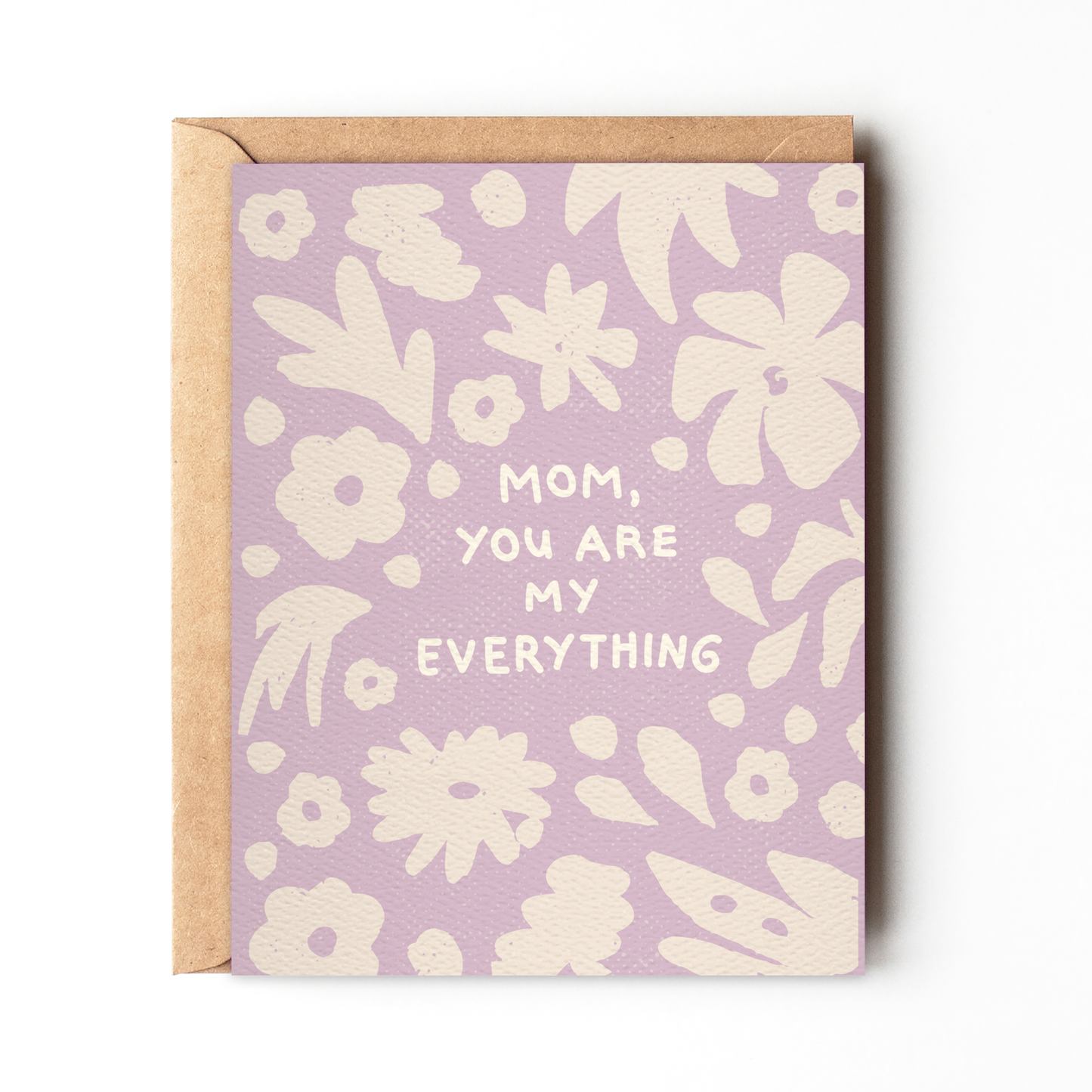 Mom You Are My Everything Mother's Day Card