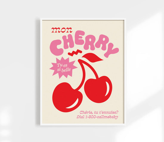 Cherry, Tu Es Si Belle Print