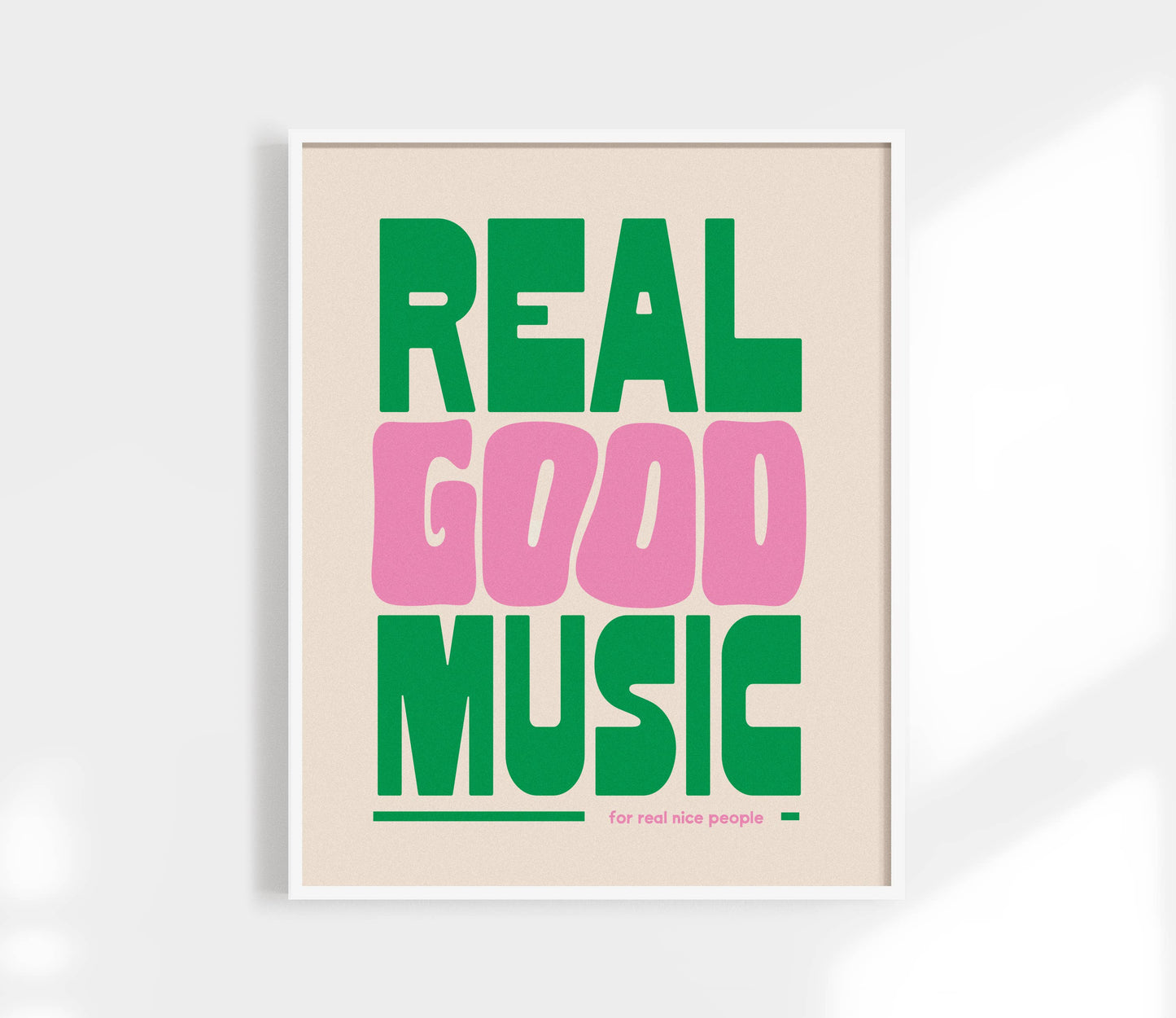 Real Good Music Art Print Green
