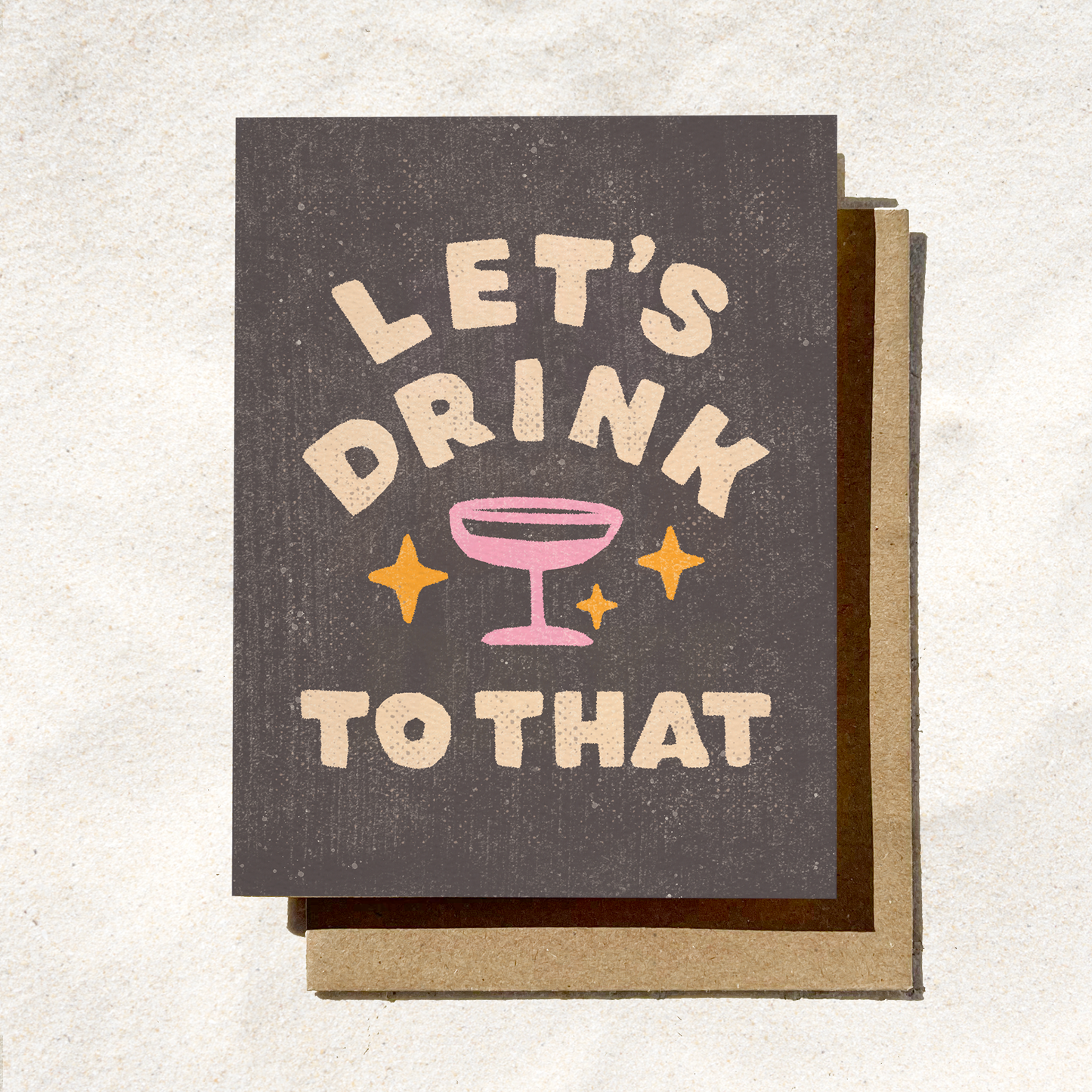 Let’s Drink to That Card