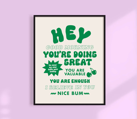 Hello, Good Morning. You're Doing Great Print Green