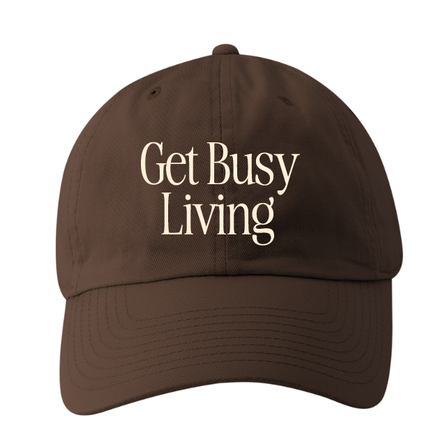 Get Busy Living Baseball Hat