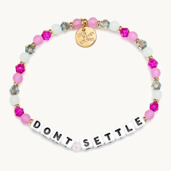 Little Words Project Don't Settle Bracelet
