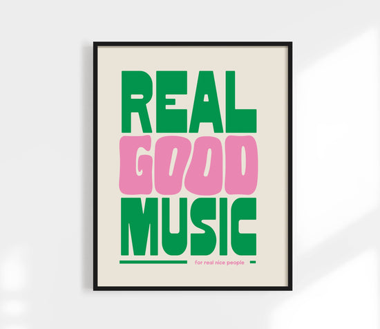 Real Good Music Art Print Green
