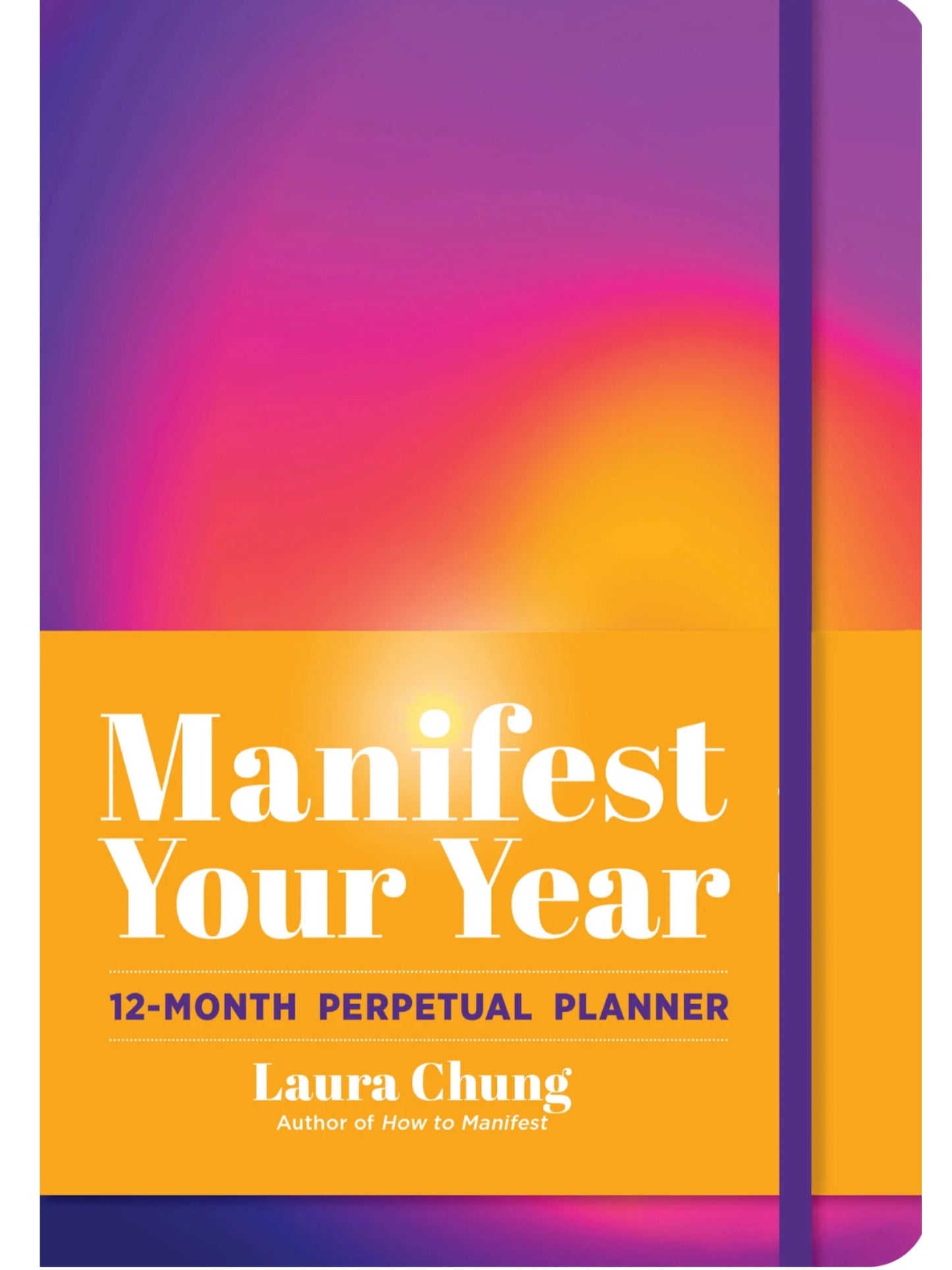 Manifest Your Year: 12-Month Undated Planner