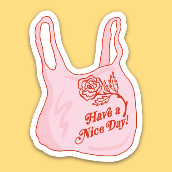 Have A Nice Day Bag Sticker